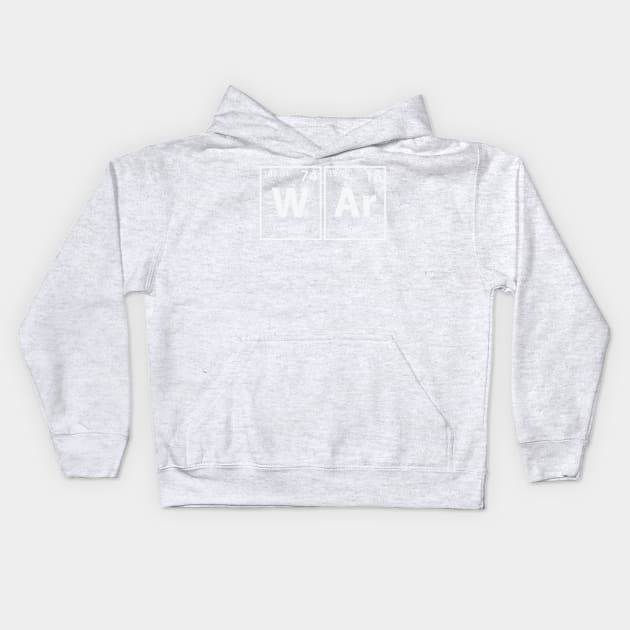 War (W-Ar) Periodic Elements Spelling Kids Hoodie by cerebrands